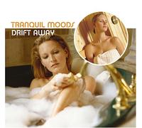 Various Artists - Tranquil Moods: Drift Away