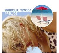 Various Artists - Tranquil Moods: Prelude