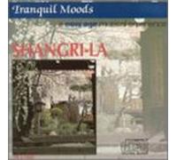 Various Artists - Tranquil Moods: Shangri-La