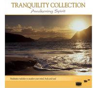 Various Artists - Tranquility Collection: Awakening Spirit