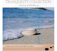 Various Artists - Tranquility Collection: Natural Wellness