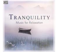 NAXOS – Tranquility / Music for Relaxation