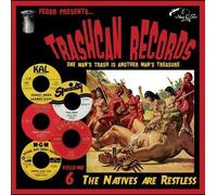 Various Artists - Trashcan Records Volume 6: Natives Are Restless (Various Artis
