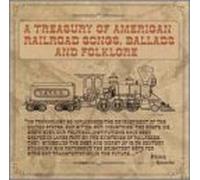 Various Artists - Treasury of American Railroad Songs 1