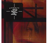 Various Artists - Tribute To Goo Goo Dolls