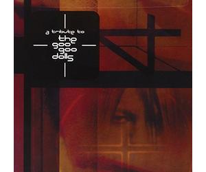 Various Artists - Tribute To Goo Goo Dolls