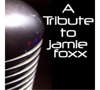 Various Artists - Tribute To Jaime Foxx