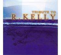 Various Artists - Tribute to R Kelly