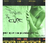 Various Artists - Tributo a The Cure: Porque No Puedo Ser Tu
