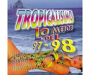 Various Artists - Tropicalisimo: Mejor Del 1997-98