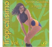 VARIOUS ARTISTS - Tropicalisimo, Vol. 1: Porros, Cumbias Y Algo Mas