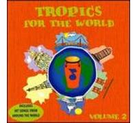 Various Artists - Tropics for The World 2