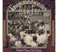 Artistes divers – Troubadours Of The Folk Era – Vol. 3 – Rhino