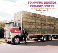 Various Artists Truckers, Kickers, Cowboy Angels 1966-68 - Volume 6 (CD)