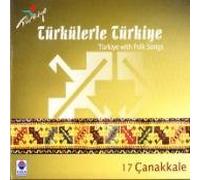 Various Artists - Turkulerle Turkiye 17 / Canakkale