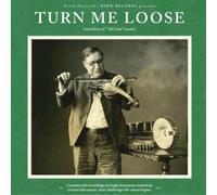 Turn Me Loose-Outsiders of Old-Time Music