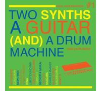 Two Synths a Guitar (and) a Drum Machine - Post Punk Dance Vol.1