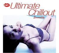 Various Artists - Ultimate Chillout: Sensuality