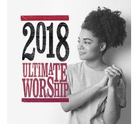 Various Artists - Ultimate Worship 2018 [Import]