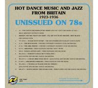 Various Artists Unissued On 78s: Hot Dance Music and Jazz from Britain 1923 (CD)