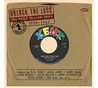 Various Artists – Unlock The Lock - The Kent Records Story 1958-1962