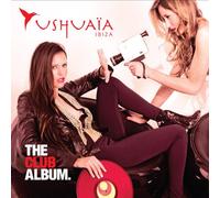 Various Artists – Ushuaia Ibiza – The Club Album – CD