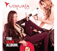 Various Artists – Ushuaia Ibiza – The Club Album – CD