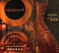 Various Artists - Vanguard: Roots of Folk
