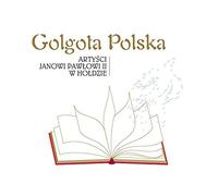 Various Artists - Various Artists: Golgota polska - ArtyĹ ci Janowi PawĹ owi II w hoĹ dzie [CD]