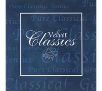 Various Artists - Velvet Classics-Pure Classical Genius [Import]