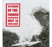 Various Artists - Veterans Of The French Underground Meet La Jeune-Garde