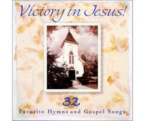 Various Artists - Victory in Jesus: 32 Favorite Hymns & Gospel