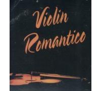 Various Artists - Violin Romantico
