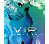 Various Artists - VIP Fashion Lounge