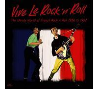 The Unruly World of French Rock N Roll 1956 to 1962