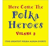Various Artists - Vol. 3-Here Come The Polka Her