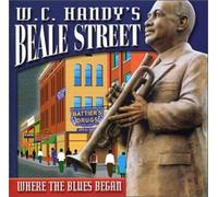 Various Artists - W.C. Handy's Beale Street: Where The Blues Began
