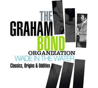Bond, Graham -Organisation- - Wade in The Water [Import]
