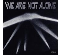 We are Not Alone-Part 1
