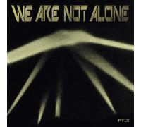 Various Artists We Are Not Alone: Pt. 3 (Vinyl) 12" Album