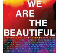 Various Artists We Are the Beautiful: Two Decades of Shoegaze 1991-2011 (CD)