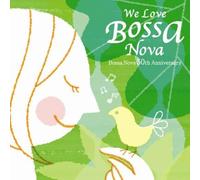 Various Artists - We Love Bossa Nova 50th a/Various [Import]