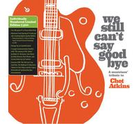 Various Artists - We Still Can't Say Goodbye: A Musicians' Tribute To Chet Atkins (Various Artists) [Vinyl Lp] Ltd Ed, With Booklet
