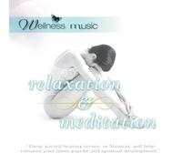 Various Artists - Wellness Music: Relaxation & Meditation