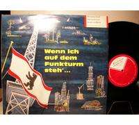 VARIOUS ARTISTS - WENN ICH AUF DEM FUNKTURM STEH - " SENAT VON BERLIN " - VINYL