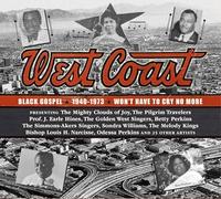 Various Artists - West Coast Black Gospel 1940-1973 - Won't Have To Cry No More (Various Artists) [Compact Discs]