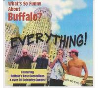 Various Artists - What's So Funny About Buffalo: Everything