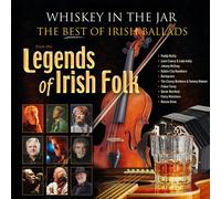 Various Artists - Whiskey In The Jar: The Best Of Irish Ballads From The Legends