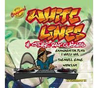 Various Artists - White Lines & Other Rap Classics