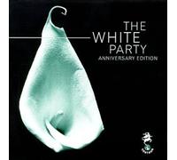 Various Artists - White Party: Anniversary Edition